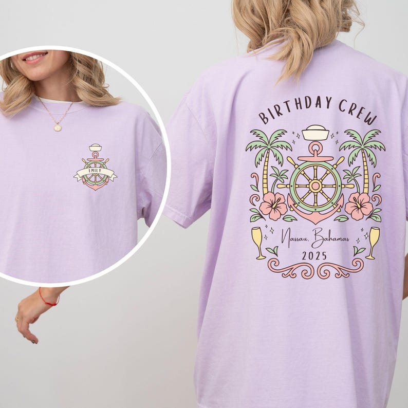 May include: A light purple t-shirt with a nautical-themed graphic on the front and back. The front features an anchor design with the name "Emily". The back displays "BIRTHDAY CREW" with a ship's wheel, palm trees, and the text "Nassau Bahamas 2025".