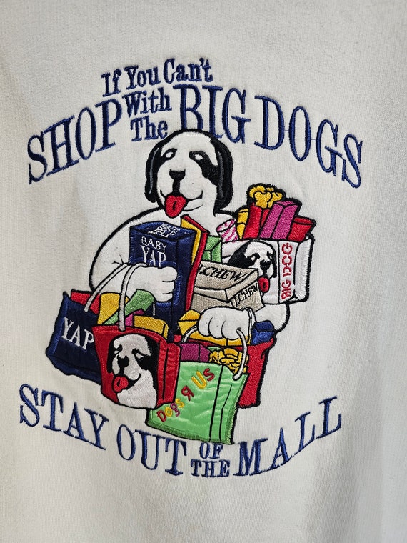 BIG DOG  stay out of the mall sweatshirt