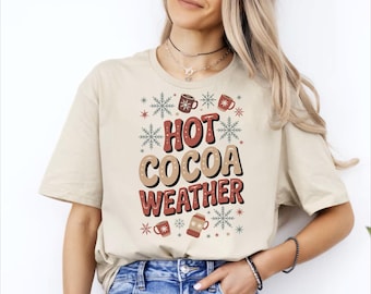 Hot Cocoa Weather Shirt – Cozy Winter Graphic Tee