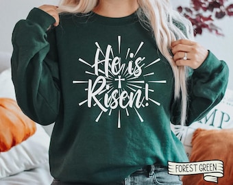 He Is Risen Sweatshirt | Christian Easter Pullover, Faith Gift