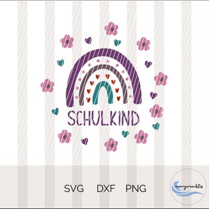 SVG schoolchild, rainbow, flowers, DXF, PNG, plotter file for school enrollment, children's motif, cut files, plotter file, Cricut, Silhouette