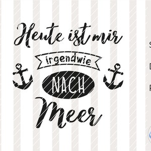 Könnte beinhalten: Schwarzweißes Grafikdesign mit dem Text "Heute ist mir irgendwie nach Meer", was übersetzt "Heute habe ich irgendwie Lust auf Meer" bedeutet. Die Grafik enthält auch zwei Anker.