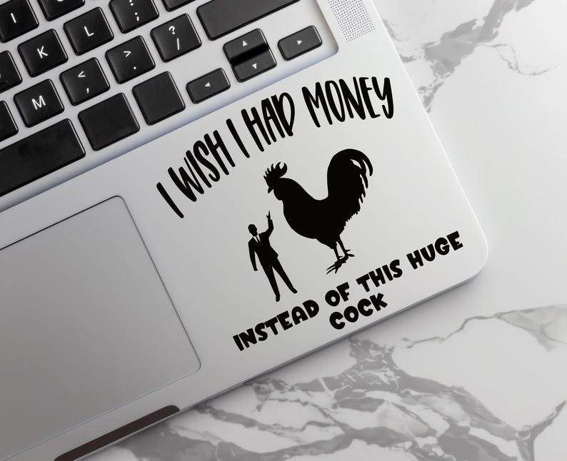 Funny Rooster Decal – I Wish I Had Money Instead of This Huge Cock, Hilarious Car Sticker, Gag Gift, Vinyl Humor, Sarcastic Rooster Sticker image 4