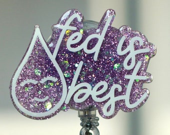NICU Retractable Badge Reel, Fed is Best, NICU SLP, Speech Gift