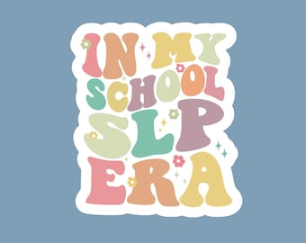 In My School SLP Era Sticker, Speech Therapy Gifts
