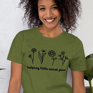 Teacher T-Shirt, Helping Little Minds Grow Shirt, Gift for Teachers, Teacher Shirt, Cute Shirt for Teacher, Teacher Flower Tee