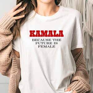 Kamala Harris tshirt, Madam President Shirt, Democrat Tee, Election 2024, Vote Democrat T-shirt, Kamala Tee,US Election,The future is female