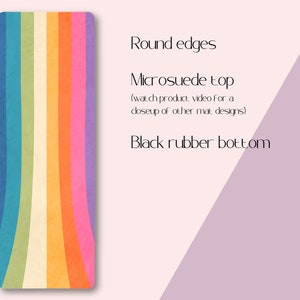 May include: A colorful yoga mat with rounded edges. The top is made of microsuede and the bottom is made of black rubber.  "Round edges", "Microsuede top", "(watch product video for a closeup of other mat designs)", "Black rubber bottom"