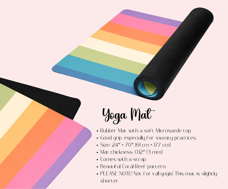 May include: A rainbow-colored yoga mat with a microsuede top. The mat is 24 inches by 70 inches and 0.12 inches thick. It comes with a strap and has a coral reef pattern. The text "Yoga Mat" is written in black cursive font.
