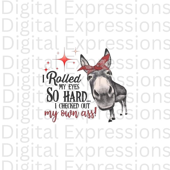 Funny Donkey PNG: Rolled My Eyes Design (Digital Download)