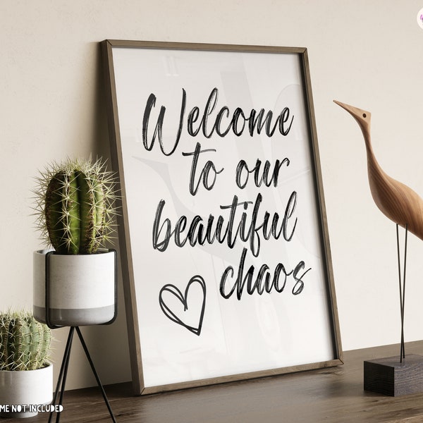 Welcome to our beautiful chaos entryway print, Hallway Entrance Home Print, Home Interior Decor, Entryway Wall Art, Typography Print