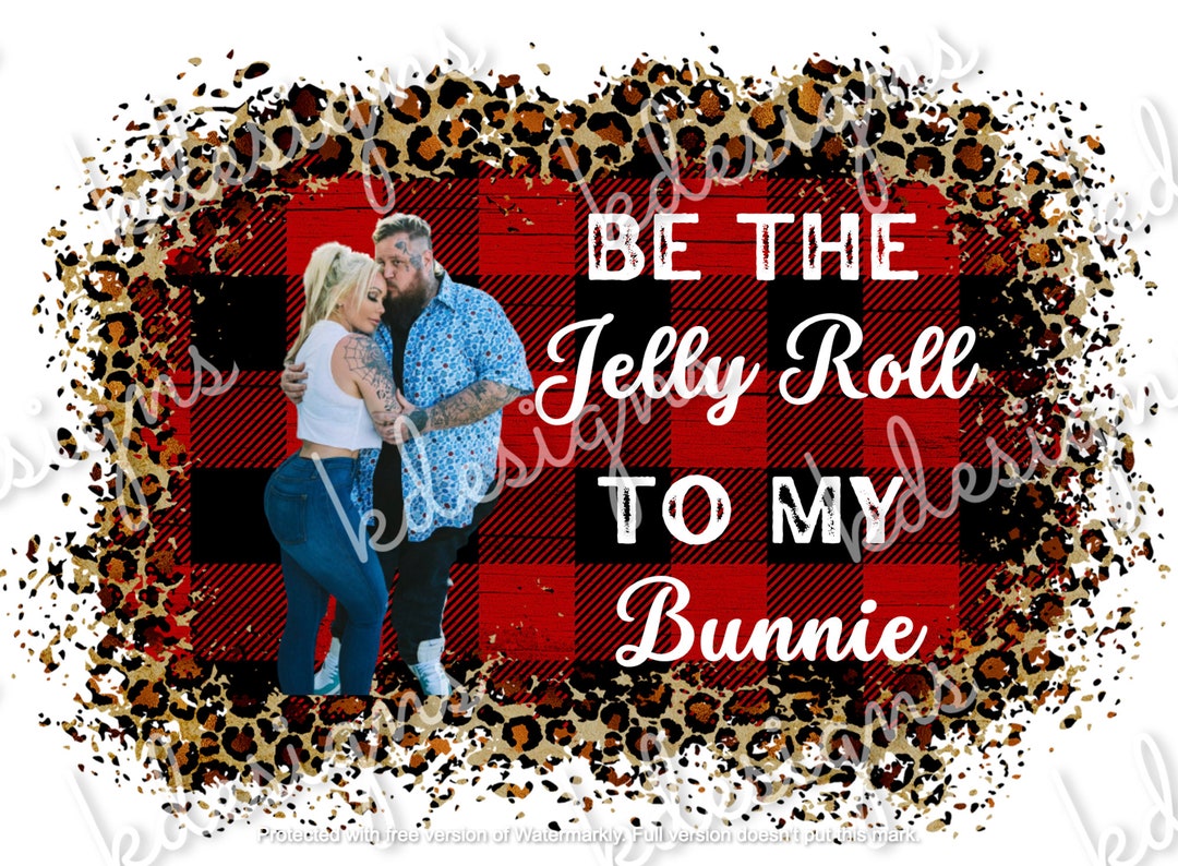 Be the Jelly Roll to My Bunnie PNG 300 Dpi, Digital Download, Jelly ...
