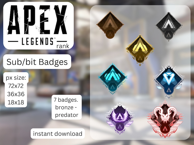 May include: Seven Apex Legends rank badges in various colors and designs, including bronze, silver, gold, platinum, diamond, master, and predator. The badges are displayed on a white background with the text "Sub/bit Badges" and "7 badges. bronze - predator" in black.