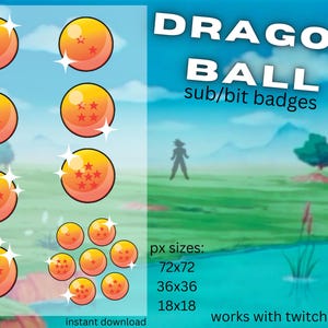 May include: A digital set of orange Dragon Ball sub and bit badges featuring various star counts from one to seven. The graphic includes the text "DRAGON BALL sub/bit badges", "px sizes: 72x72 36x36 18x18", and "instant download" with a landscape background.