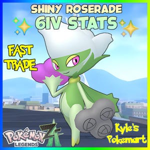 May include: A digital illustration of a Shiny Roserade character from the Pokémon franchise. The character is green with white and pink accents, holding a gray object. Text includes "Shiny Roserade 6IV Stats" and "Fast Trade."
