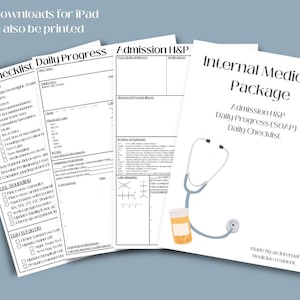May include: A printable digital download package for internal medicine professionals. The package includes a daily checklist, daily progress notes, and admission H&P forms. The image features a stethoscope and a pill bottle.