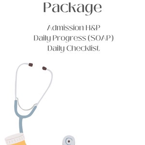 May include: A blue stethoscope with a pill bottle hanging from it. The text "Internal Medicine Package" is at the top of the image. The text "Admission H&P, Daily Progress (SOAP), Daily Checklist" is below the title. The text "made by an Internal Medicine resident" is at the bottom of the image.