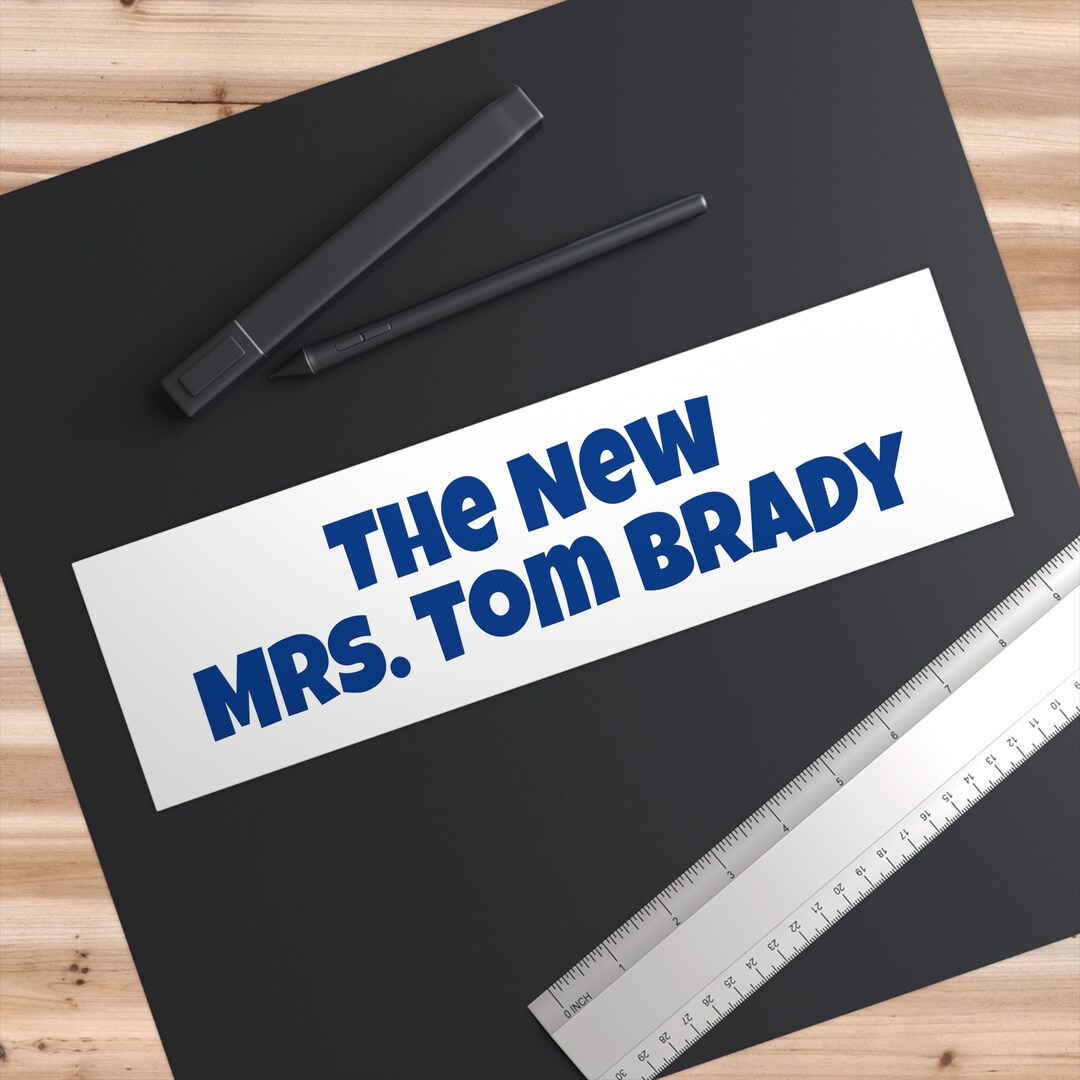 The New Mrs. Tom Brady Bumper Sticker - Etsy