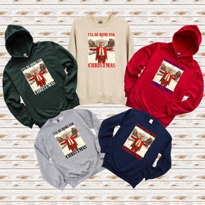 Custom Donald Trump Christmas Sweatshirts, President Trump Sweaters, I&#39;ll Be Home For Christmas Hoodies, Patriot Republican Trump Sweatshirt