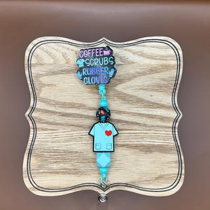 Coffee, Scrubs, & Rubber Gloves Nurse Badge