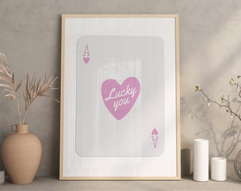 Trendy Lucky You Poster, Ace of Hearts Print, Retro Wall Art, Lucky you wall art, Aesthetic Print, Trendy Wall Art, Printable Wall Art