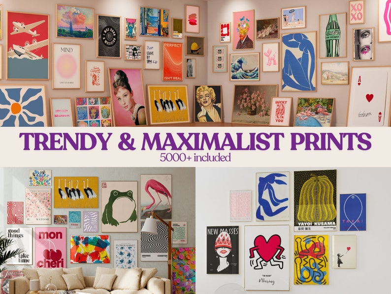 May include: A collage of trendy and maximalist art prints featuring various designs, including abstract shapes, animals, and text. The prints are arranged in a grid pattern on a white wall. The text "TRENDY & MAXIMALIST PRINTS 5000+ included" is displayed below the collage.