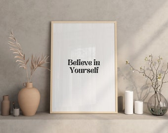 Believe Print, Words of Inspirational Quotes Print, Daily Positive Affirmation, Typography Poster, Girlie Wall Art, Workplace Mindfulness