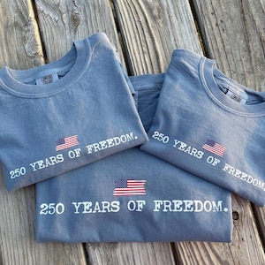 250 years of freedom comfort colors tee