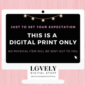 Puede incluir: Una pantalla de ordenador con fondo negro y texto blanco que dice "JUST TO SET YOUR EXPECTATION THIS IS A DIGITAL PRINT ONLY NO PHYSICAL ITEM WILL BE SENT OUT TO YOU." La pantalla est&aacute; decorada con una cadena de luces blancas. Debajo de la pantalla hay un logotipo blanco que dice "LOVELY DIGITAL STUFF @solovelydigitalstuffshop".