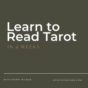 May include: A set of tarot cards with intricate gray and white patterns arranged on a light surface, accompanied by text on a dark green background that reads Learn to Read Tarot IN 4 WEEKS WITH DAWN WILBUR and spiritstostars.com.