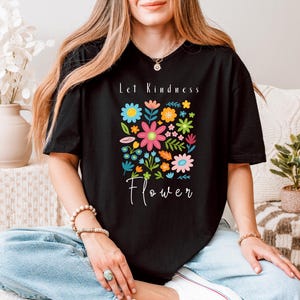 Let Kindness T-Shirt Be Cool shirt Aesthetic Floral Kindness Tee Inspiration shirt Be Cool Be Kind Retro Flower Shirt