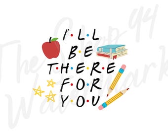 I'll Be There For You, Teacher - PNG