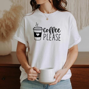 Coffee Please T-Shirt, Coffee Lover Shirt, Caffeine Addict Tee, Coffee Lover Gift, Funny Coffee Shirt