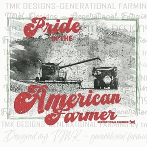 Pride in American Farming - Generational farmer logo harvest - Digital design - tractor - sublimation - cute shirt - DTF digital download.