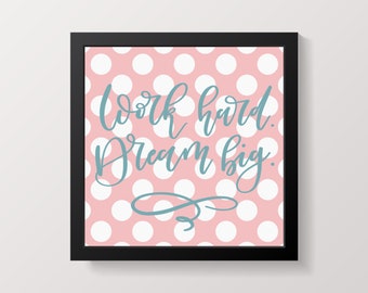 Work Hard, Dream Big  (teal) Art Print