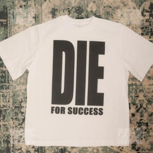 Die For Success katoenen uniseks T-shirt - motiverend T-shirt met print, opvallend statement-shirt