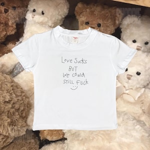 Love Sucks But We Coden Still Shirt - Y2K Baddie Graphic Crop Top