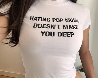 Odiar la música pop no te hace profundo, nena (camiseta) – Meme sarcástico de música indie