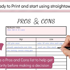 May include: A printable pros and cons list to help make decisions. The list is titled "Pros & Cons" and has a section for "Problem/Idea" with the text "New Job in St Louis". The list has sections for "Pro" and "Con" with handwritten notes.