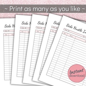 May include: A stack of white printable income tracker sheets with pink accents. Each sheet has a grid layout for tracking income details. The text "Side Hustle Income Tracker" is visible, along with "Instant download" in a pink circle.