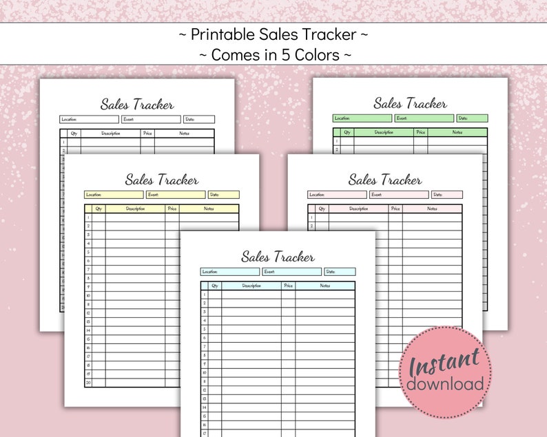 May include: Five printable sales tracker templates in different colors: green, yellow, blue, pink, and white. Each template has columns for location, event, quantity, description, price, and notes.