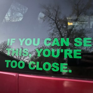 If you can see this, you&#39;re too close Decal
