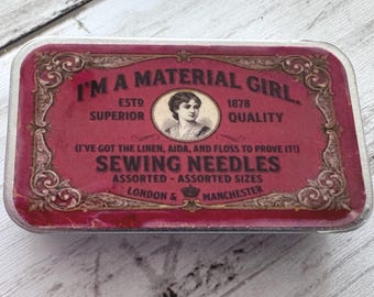 Magnetic Needle Tin -  Vintage Style "I'm A Material Girl"  - Victorian Needle Keeper