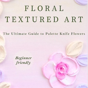 Puede incluir: Una portada de libro con el título "Floral Textured Art: The Ultimate Guide to Palette Knife Flowers" en texto verde. La portada presenta un fondo rosa con flores pintadas en tonos rosa, blanco y morado.