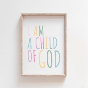 I am a child of God, Christian Wall Art, Bible Verse Prints, Girls Bedroom Decor, Rainbow Prints, Scripture Prints, Nursery Wall Art