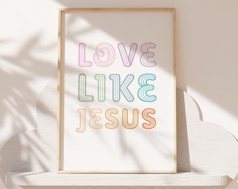 Love Like Jesus Print, Christian Wall Art, Bible Verse, Girls Bedroom Decor, Rainbow Print, Nursery Wall Art, Inspirational Christian Prints
