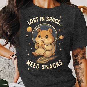 Hamster Astronaut T-Shirt, Lost in Space, Cute Animal Tee, Space Lover Gift, Need Snacks, Funny T-Shirt, Pet Hamster Design
