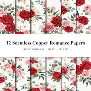 May include: A set of 12 seamless digital papers with floral patterns. The designs showcase red, pink, and white roses, accompanied by green leaves, set against a cream backdrop. The text reads "12 Seamless Copper Romance Papers". Each paper is 30.48 cm x 30.48 cm.
