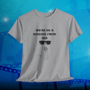 Blues Brothers Quote T-Shirt: Retro Movie Tee, Music Lover Gift