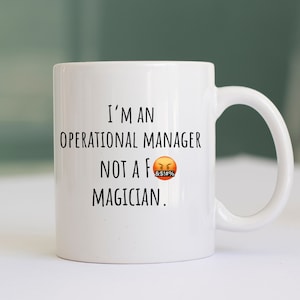 Funny Operational Manager Mug, Novelty Gift